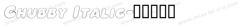 Chubby Italic字体转换